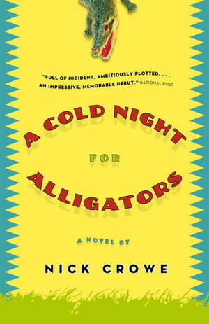 A Cold Night for Alligators by Nick Crowe