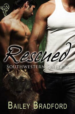 Southwestern Shifters: Rescued by Bailey Bradford