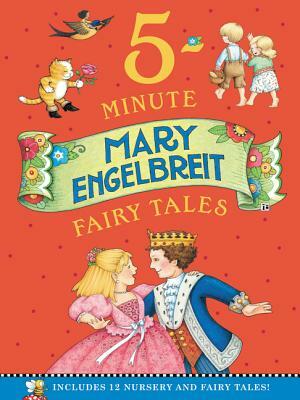 Mary Engelbreit's 5-Minute Fairy Tales: Includes 12 Nursery and Fairy Tales! by Mary Engelbreit