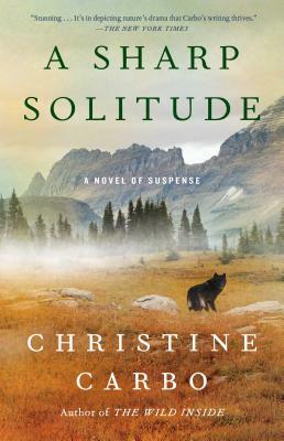 A Sharp Solitude, Volume 4: A Novel of Suspense by Christine Carbo
