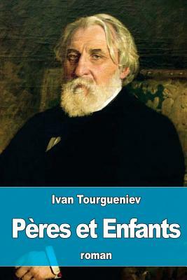 Pères et Enfants by Ivan Turgenev