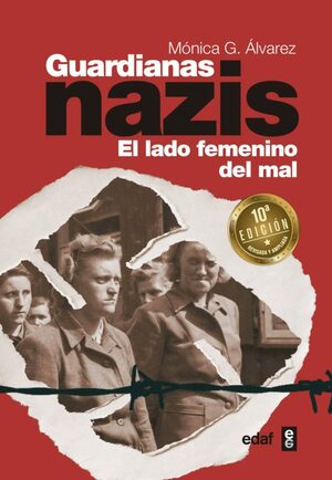 Guardianas Nazis: El lado femenino del mal by Mónica G. Álvarez