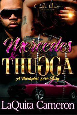 Mercedes and Thugga: A Memphis Love Story by Laquita Cameron