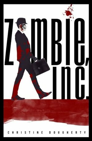 Zombie, Inc. by Christine Dougherty
