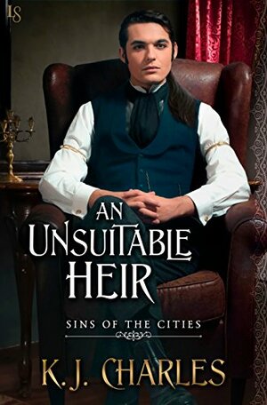 An Unsuitable Heir by KJ Charles