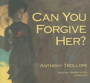 Can You Forgive Her? by Anthony Trollope