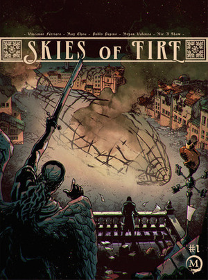 Skies of Fire #1 by Nic J. Shaw, Vincenzo Ferriero, Ray Chou, Bryan Valenza, Pablo Peppino