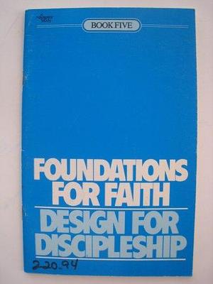 Foundations for Faith by The Navigators, Navigators
