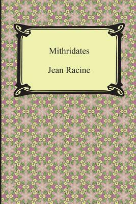 Mithridates by Jean Racine