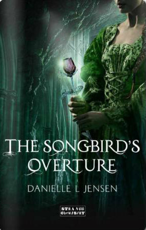 The Songbird's Overture by Danielle L. Jensen