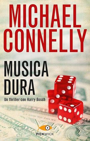 Musica dura by Michael Connelly