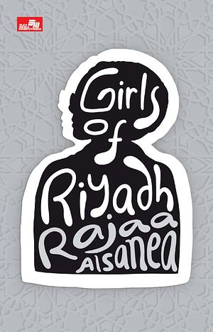 Girls of Riyadh by Rajaa Alsanea
