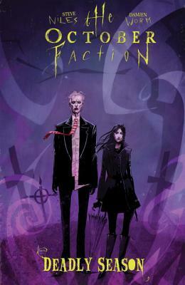 The October Faction, Vol. 4: Deadly Season by Steve Niles, Damien Worm