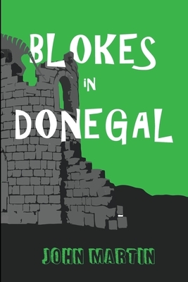 Blokes in Donegal by John Martin