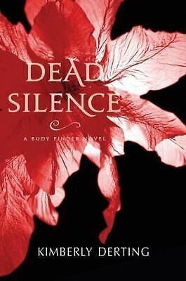 Dead Silence: A Body Finder Novel by Kimberly Derting