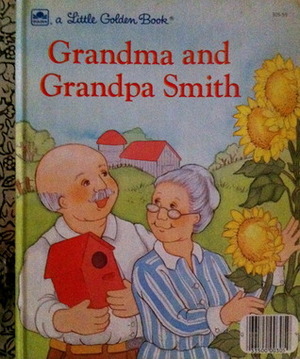 Grandma and Grandpa Smith by Edith Kunhardt, Terri Super