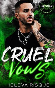 Cruel Vows by Heleva Risque