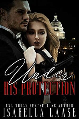 Under His Protection by Isabella Laase