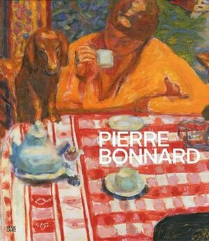 Pierre Bonnard by Ulf Küster, Pierre Bonnard, Evelyn Benesch