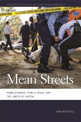 Mean Streets: Homelessness, Public Space, and the Limits of Capital by Don Mitchell