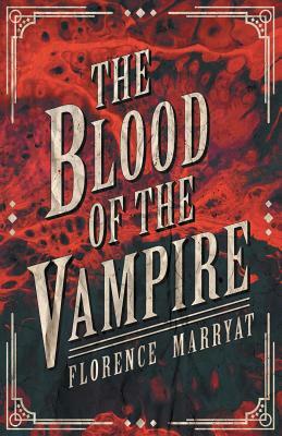 The Blood of the Vampire by Florence Marryat