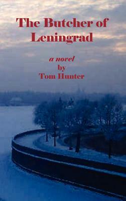 The Butcher of Leningrad by Tom Hunter