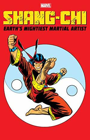 Shang-Chi: Earth's Mightiest Martial Artist by Ben Raab, Scott Lobdell, John Ostrander