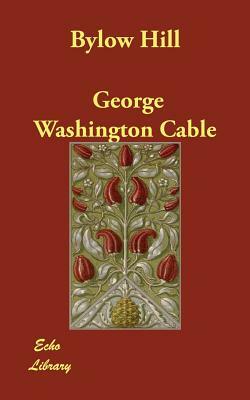 Bylow Hill by George Washington Cable