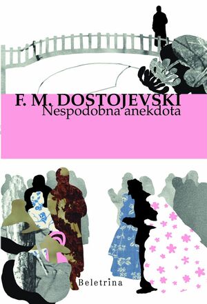 Nespodobna anekdota by Fyodor Dostoevsky