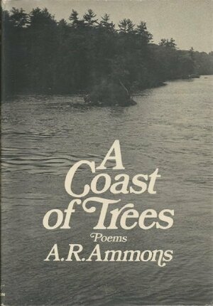 A Coast of Trees: Poems by A.R. Ammons