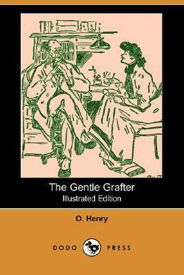 The Gentle Grafter by H.C. Greening, O. Henry, May Wilson Preston