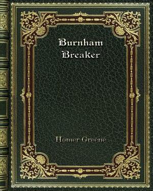 Burnham Breaker by Homer Greene