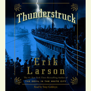 Thunderstruck by Erik Larson