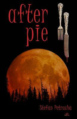 After Pie by Stefan Petrucha