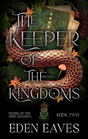 The Keeper of The Kingdoms by Eden Eaves