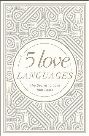 The 5 Love Languages Hardcover Special Edition: The Secret to Love That Lasts Hardcover by Gary Chapman