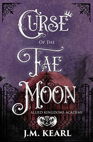 Curse of the Fae Moon by J.M. Kearl