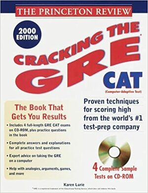 Princeton Review: Cracking the GRE CAT with Sample Tests on CD-ROM, 2000 Edition by Karen Lurie