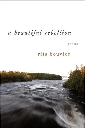 a beautiful rebellion by Rita Bouvier