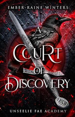 A Court of Discovery by Ember-Raine Winters