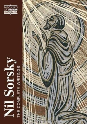 Nil Sorsky: The Complete Writings (The Classics of Western Spirituality) by Nil Sorsky, George A. Maloney