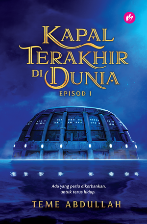 Kapal Terakhir Di Dunia Episod 1 by Teme Abdullah