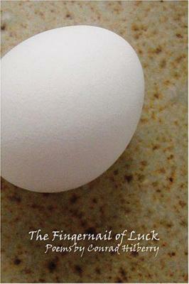 The Fingernail of Luck by Conrad Hilberry