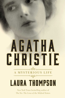 Agatha Christie: A Mysterious Life by Laura Thompson