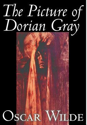 The Picture of Dorian Gray by Oscar Wilde, Fiction, Classics by Oscar Wilde