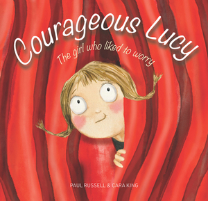 Courageous Lucy by Paul Russell, Cara King