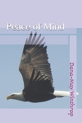 Peace of Mind by Dana-May Winthrop