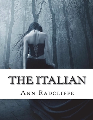 The Italian: (Annotated Edition) by Ann Radcliffe