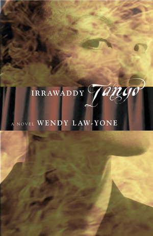 Irrawaddy Tango by Amitav Ghosh, Wendy Law-Yone