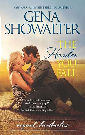 The Harder You Fall by Gena Showalter